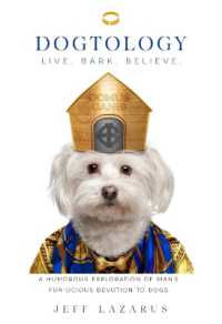 Dogtology : A Humorous Exploration of Man's Fur-ocious Devotion to Dogs