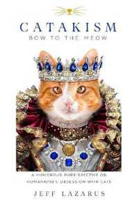 Catakism : A Humorous Purr-spective on Humankind's Obsession with Cats
