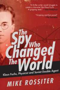 The Spy Who Changed the World : Klaus Fuchs, Physicist and Soviet Double Agent