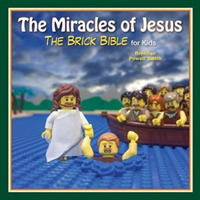 The Miracles of Jesus : The Brick Bible for Kids