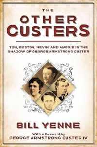 The Other Custers : Tom, Boston, Nevin, and Maggie in the Shadow of George Armstrong Custer
