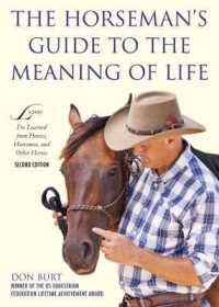 The Horseman's Guide to the Meaning of Life : Lessons I've Learned from Horses, Horsemen, and Other Heroes （2ND）