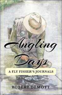 Angling Days : A Fly Fisher's Journals