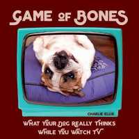 Game of Bones : What Your Dog Really Thinks While You Watch TV