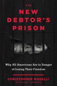 The New Debtors' Prison : Why All Americans Are in Danger of Losing Their Freedom