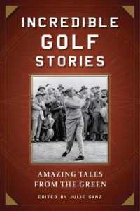 Incredible Golf Stories : Amazing Tales from the Green