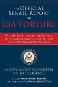 The Official Senate Report on CIA Torture : Committee Study of the Central Intelligence Agency's Detention and Interrogation Program