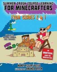 Summer Bridge Learning for Minecrafters, Bridging Grades K-1 (Summer Bridge Learning for Minecrafters) （CSM）