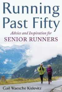 Running Past Fifty : Advice and Inspiration for Senior Runners
