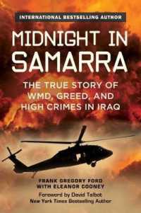 Midnight in Samarra : The True Story of Wmd, Greed, and High Crimes in Iraq