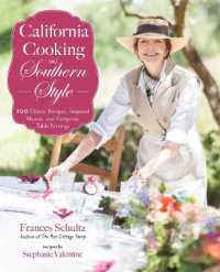 California Cooking and Southern Style : 100 Great Recipes, Inspired Menus, and Gorgeous Table Settings