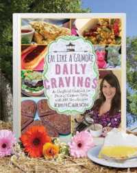 Eat Like a Gilmore : Daily Cravings: an Unofficial Cookbook for Fans of Gilmore Girls, with 100 New Recipes