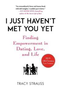 I Just Haven't Met You Yet : Finding Empowerment in Dating, Love, and Life