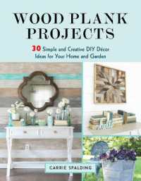 Wood Plank Projects : 30 Simple and Creative DIY Décor Ideas for Your Home and Garden