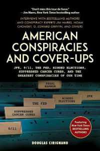 American Conspiracies and Cover-ups : JFK, 9/11, the Fed, Rigged Elections, Suppressed Cancer Cures, and the Greatest Conspiracies of Our Time