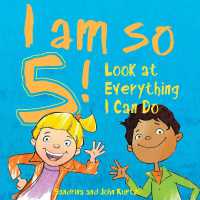 I Am So 5! : Look at Everything I Can Do!