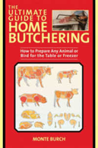 The Ultimate Guide to Home Butchering : How to Prepare Any Animal or Bird for the Table or Freezer （UPD REV）