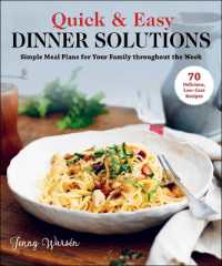 Quick & Easy Dinner Solutions : Simple Meal Plans for Your Family throughout the Week （Board Book）