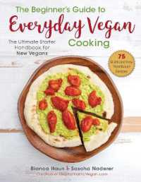 The Beginner's Guide to Everyday Vegan Cooking : The Ultimate Starter Handbook for New Vegans