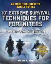 101 Extreme Survival Techniques for Fortniters : An Unofficial Guide to Fortnite Battle Royale (Master Combat)