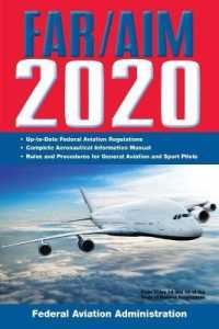 FAR/AIM 2020: Up-to-Date FAA Regulations / Aeronautical Information Manual : Up-To-Date FAA Regulations / Aeronautical Information Manual (Far/aim Federal Aviation Regulations)