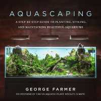 Aquascaping : A Step-by-Step Guide to Planting, Styling, and Maintaining Beautiful Aquariums
