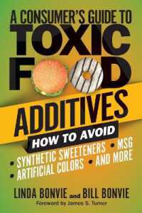 A Consumer's Guide to Toxic Food Additives : How to Avoid Synthetic Sweeteners, Artificial Colors, MSG, and More