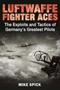 Luftwaffe Fighter Aces : The Exploits and Tactics of Germany's Greatest Pilots