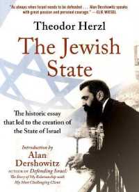 The Jewish State : The Historic Essay that Led to the Creation of the State of Israel （Reissue）