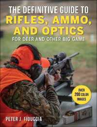 The Definitive Guide to Rifles, Ammo, and Optics : For Deer and Other Big Game