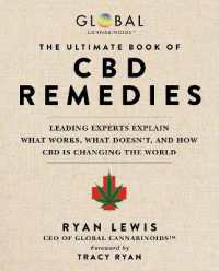 The Ultimate Book of CBD Remedies : Leading Experts Explain What Works, What Doesn't, and How CBD is Changing the World