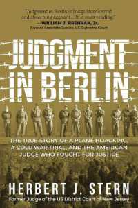 Judgment in Berlin : The True Story of a Plane Hijacking, a Cold War Trial, and the American Judge Who Fought for Justice