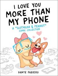 I Love You More than My Phone : A 'Slothilda & Peanut' Comic Collection (Slothilda)