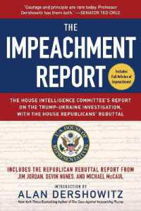 The Impeachment Report : The House Intelligence Committee's Report on the Trump-Ukraine Investigation, with the House Republicans' Rebuttal