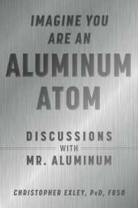 Imagine You Are an Aluminum Atom : Discussions with Mr. Aluminum