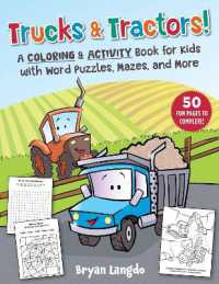 Trucks & Tractors! : A Coloring & Activity Book for Kids with Word Puzzles, Mazes, and More