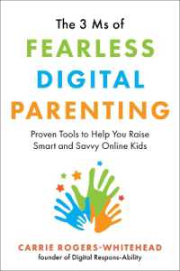The 3 Ms of Fearless Digital Parenting : Proven Tools to Help You Raise Smart and Savvy Online Kids