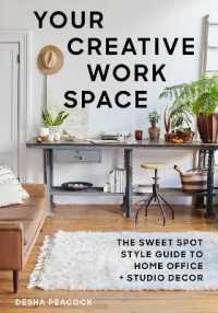 Your Creative Work Space : The Sweet Spot Style Guide to Home Office + Studio Decor