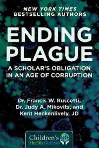 Ending Plague : A Scholar's Obligation in an Age of Corruption (Children's Health Defense)