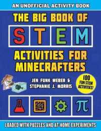 The Big Book of Stem Activities for Minecrafters : An Unofficial Activity Book--Loaded with Puzzles and At-Home Experiments (Stem for Minecrafters)