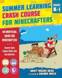 Summer Learning Crash Course for Minecrafters: Grades K-1 : Improve Core Subject Skills with Fun Activities (Summer Learning Crash Course for Minecra)