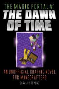 The Dawn of Time : An Unofficial Graphic Novel for Minecrafters (The Magic Portal)