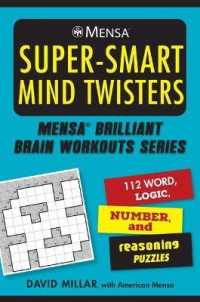 Mensa(r) Super-Smart Mind Twisters : 112 Word, Logic, Number, and Reasoning Puzzles (Mensa(r) Brilliant Brain Workouts)