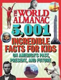 The World Almanac 5,001 Incredible Facts for Kids on America's Past, Present, and Future （World Almanac Kids）