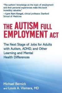 The Autism Full Employment Act : The Next Stage of Jobs for Adults with Autism, ADHD, and Other Learning and Mental Health Differences