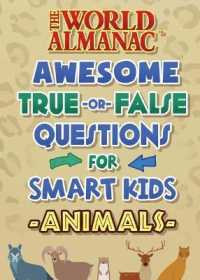 The World Almanac Awesome True-Or-False Questions for Smart Kids: Animals （World Almanac Kids）