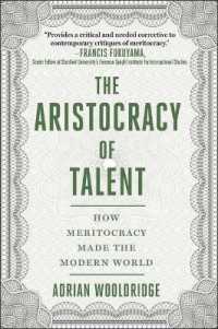 能力主義はいかに現代世界を作ってきたか<br>The Aristocracy of Talent : How Meritocracy Made the Modern World