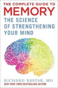 The Complete Guide to Memory : The Science of Strengthening Your Mind