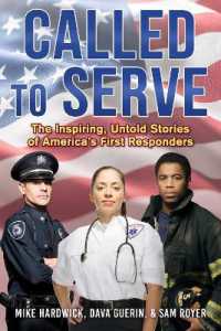 Called to Serve : The Inspiring, Untold Stories of America's First Responders