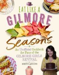 Eat Like a Gilmore: Seasons : An Unofficial Cookbook for Fans of the Gilmore Girls Revival